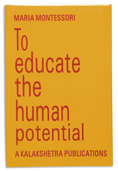 TO EDUCATE THE HUMAN POTENTIAL 