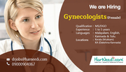 We are Hiring Female Gynecologists