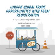 Unlock Global Trade Opportunities with FSSAI Registration